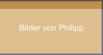 Bilder von Philipp